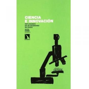 Ciencia E Innovacion: Reflexiones en un escenario de crisis