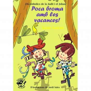 Poca broma amb Les Vacances!: Llibre per a nens i nenes de 9 anys molt divertit: aventures amb humor: 2 - Ester Farran Nacher