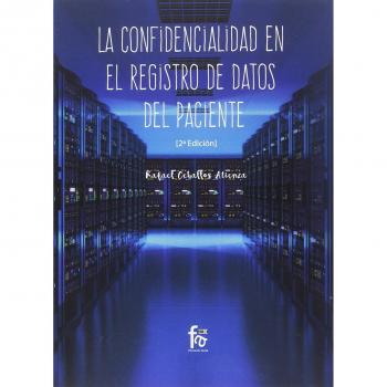 La confidencialidad en el registro de datos del paciente: 2ºED