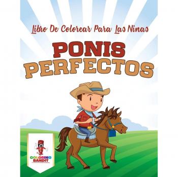 Libro de Colorear Ponis Perfectos para Niñas