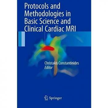 Protocols and Methodologies in Basic Science and Clinical Cardiac MRI