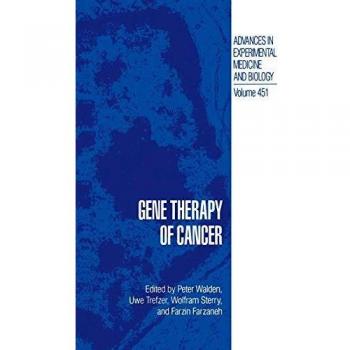 Gene Therapy of Cancer: 451 (Advances in Experimental Medicine and Biology