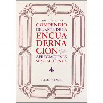 Compendio sobre el arte de la encuadernación: Apreciaciones sobre su técnica