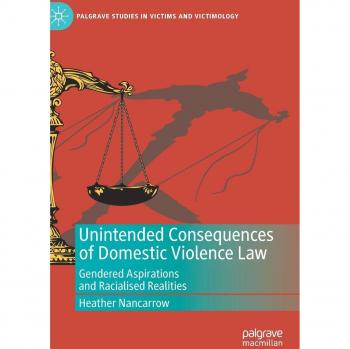 Unintended Consequences of Domestic Violence Law: Gendered Aspirations and Racialised Realities