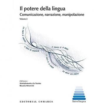 Il potere della lingua: Comunicaziones, narrazione manipolazione