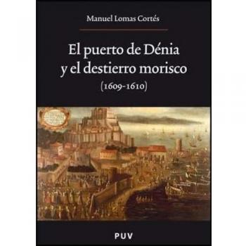El puerto de Dénia y el destierro morisco