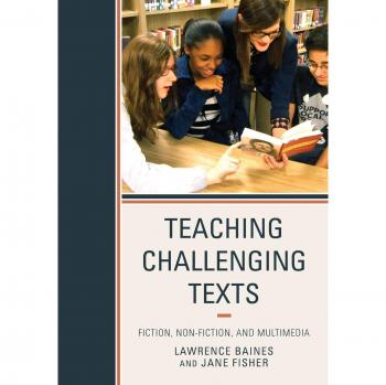 Challenging Texts Instructional Guide: Fiction, Non-Fiction, and Multimedia Strategies