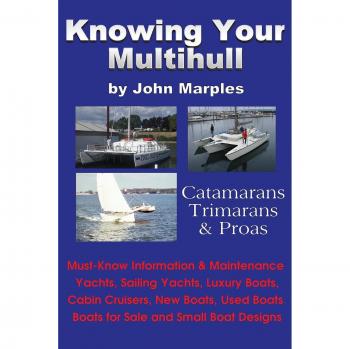 Understanding Your Multihull: Comprehensive Guide to Catamarans, Trimarans, and Proas - Featuring Sailing Yachts, Luxury Boats, Cabin Cruisers, New & Used Listings