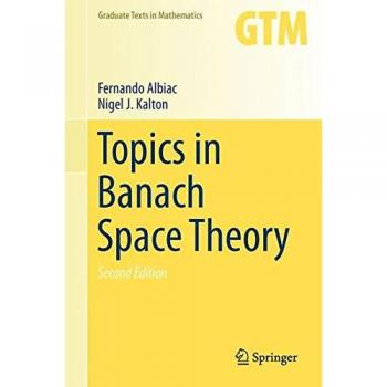 Banach Space Theory: Comprehensive Guide for Graduate Mathematics