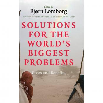 Global Challenge Solutions by Bjørn Lomborg