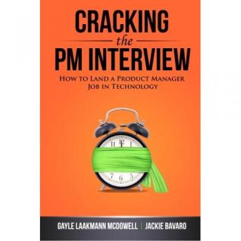 Cracking the PM Interview How to Land a Product Manager Job in Technology Paperback