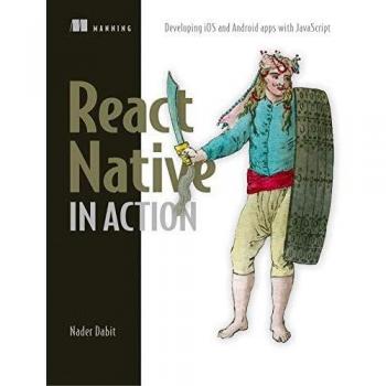 React Native in Action_p1: Developing iOS and Android apps with JavaScript