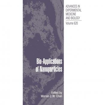 Bio-Applications of Nanoparticles: Advances in Experimental Medicine and Biology, Volume 620