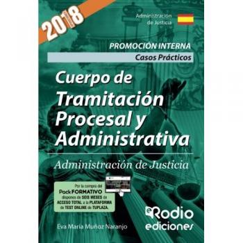 Cuerpo de Tramitación Procesal y Administrativa. Promoción Interna. Administración de Justicia. Casos Prácticos