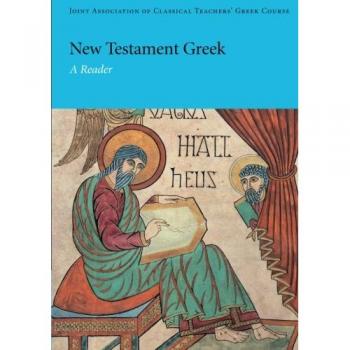 New Testament Greek Reader: Essential Texts and Exercises