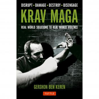Krav Maga: Real World Solutions to Real World Violence