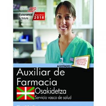 Auxiliar de Farmacia. Servicio vasco de salud-Osakidetza. Temario. Vol.II