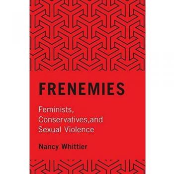 Frenemies: Feminists, Conservatives, and Sexual Violence