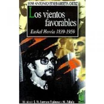 Los vientos favorables: Euskal Herria 1839-1959