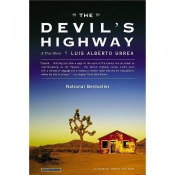 DEVIL'S HIGHWAY, THE: A True Story