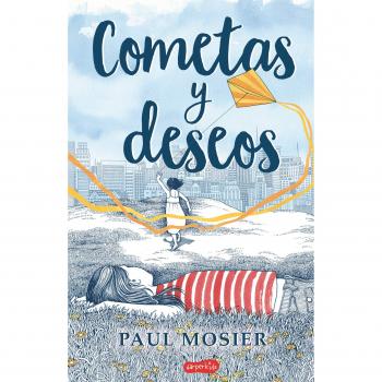 Cometas y deseos - MOSIER, PAUL