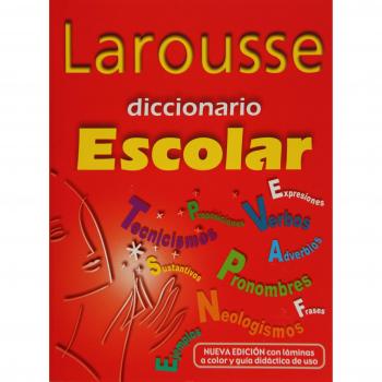 Larousse Diccionario Escolar/ Larousse School dictionary