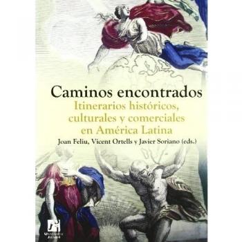 Caminos encontrados.: Itinerarios históricos, culturales y comerciales en América Latina.: 16
