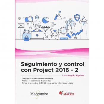 Seguimiento y control con Project 2016-2 - Luis Angulo Aguirre