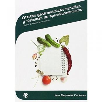 Ofertas gastronómicas sencillas y sistemas de aprovisionamiento: Gestión de modelos de restauración
