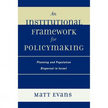Israeli Policy Planning and Population Dispersal Framework - Institutional Guide (Paperback)