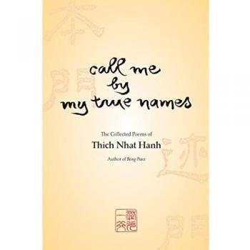 Call Me by My True Names: The Collected Poems