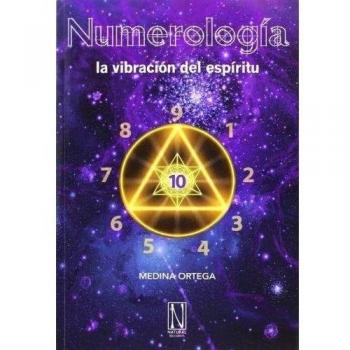 Numerología. La Vibración Del Espíritu