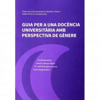 GUIA PER A UNA DOCÈNCIA UNIVERSITÀRIA AMB PERSPECTIVA DE GÈNERE - VARIOS AUTORES