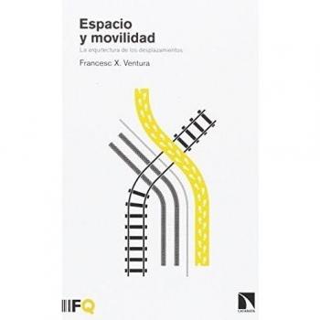 Espacio y movilidad: La arquitectura de los desplazamientos
