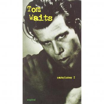 Canciones I de Tom Waits: 319 - Tom Waits