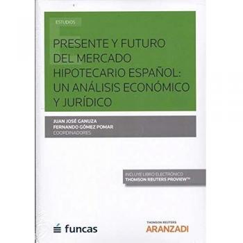 Presente y futuro del mercado hipotecario español: un análisis económico y jurídico