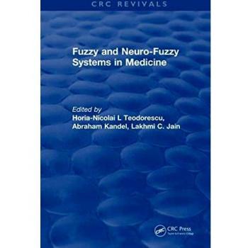 Fuzzy and Neuro-Fuzzy Systems in Medicine: Fuzzy and Neuro-Fuzzy Systems in Medicine