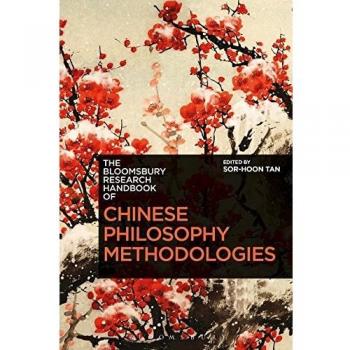 The Bloomsbury Research Handbook of Chinese Philosophy Methodologies