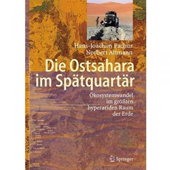 The Eastern Sahara in the Late Quaternary: Ecosystem Change in the Largest Hyper-Arid Region on Earth