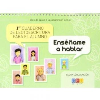1º Cuaderno de lectoescritura para el alumno / Editorial GEU/ Recomendado Infantil-Primaria / Mejora la lectoescritura / Hablidades de estructuración