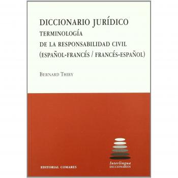 DIC.JURIDICO TERMINOLOGIA RESPONSABILIDAD CIVIL ESP-FRA/FRA