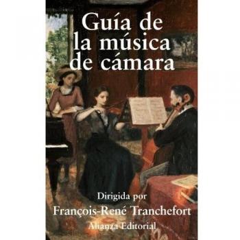 Guía de la música de cámara - François-rené Tranchefort