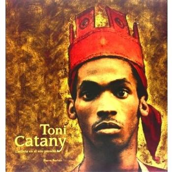 Toni Catany. L¿artista al seu paradís - Pierre Borhan