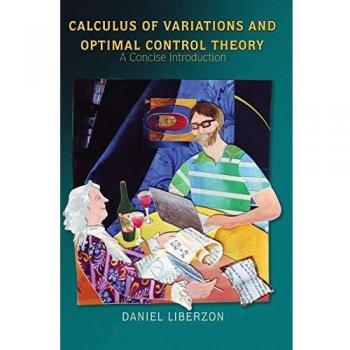 Calculus of Variations and Optimal Control Theory: A Concise Introduction