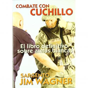 Combate Con Cuchillo - El Libro Definitivo Sobre Armas Blancas