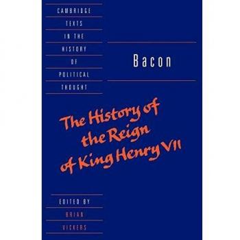 Bacon: The History of the Reign of King Henry VII and Selected Works