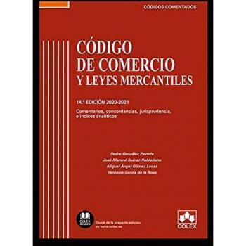 Código de Comercio y Leyes Mercantiles - Código comentado: Comentarios, concordancias, jurisprudencia e índices analíticos