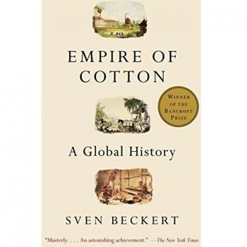 Empire of Cotton: A Global History