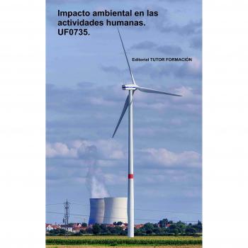 Impacto ambiental en las actividades humanas. UF0735.