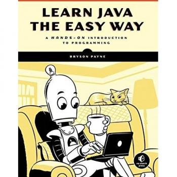 Learn Java The Easy Way A Hands-On Introduction To Programming